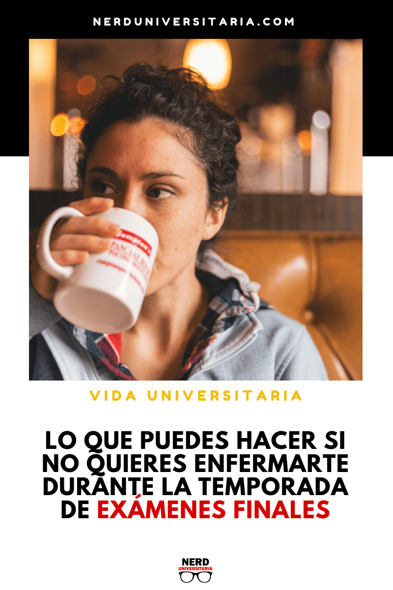 lo que debes hacer para no enfermarte durante los exámenes finales