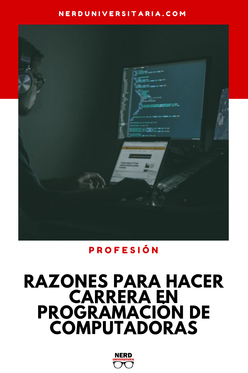 razones por las que deberias hacer carrera en programación de computadoras