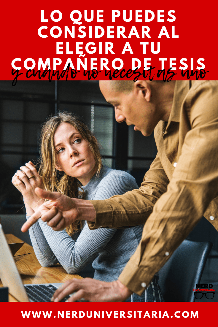 como elegir a tu compañero de tesis y las señales de que debes trabajar solo