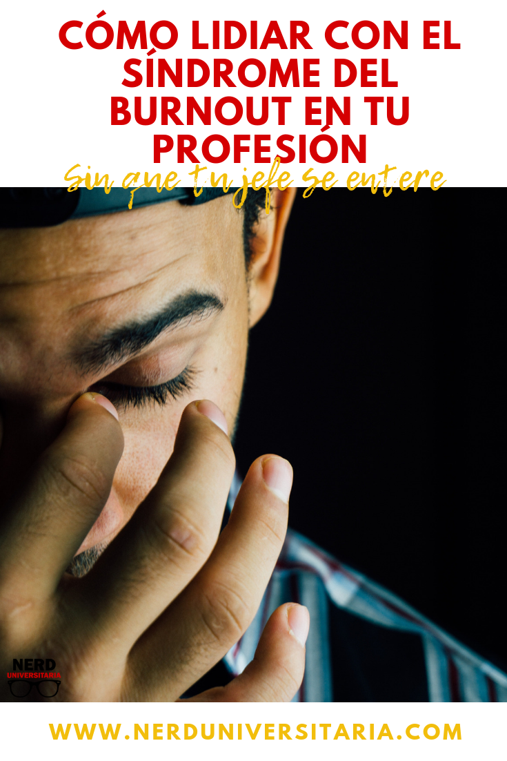 como controlar el síndrome del burnout en el ambiente laboral